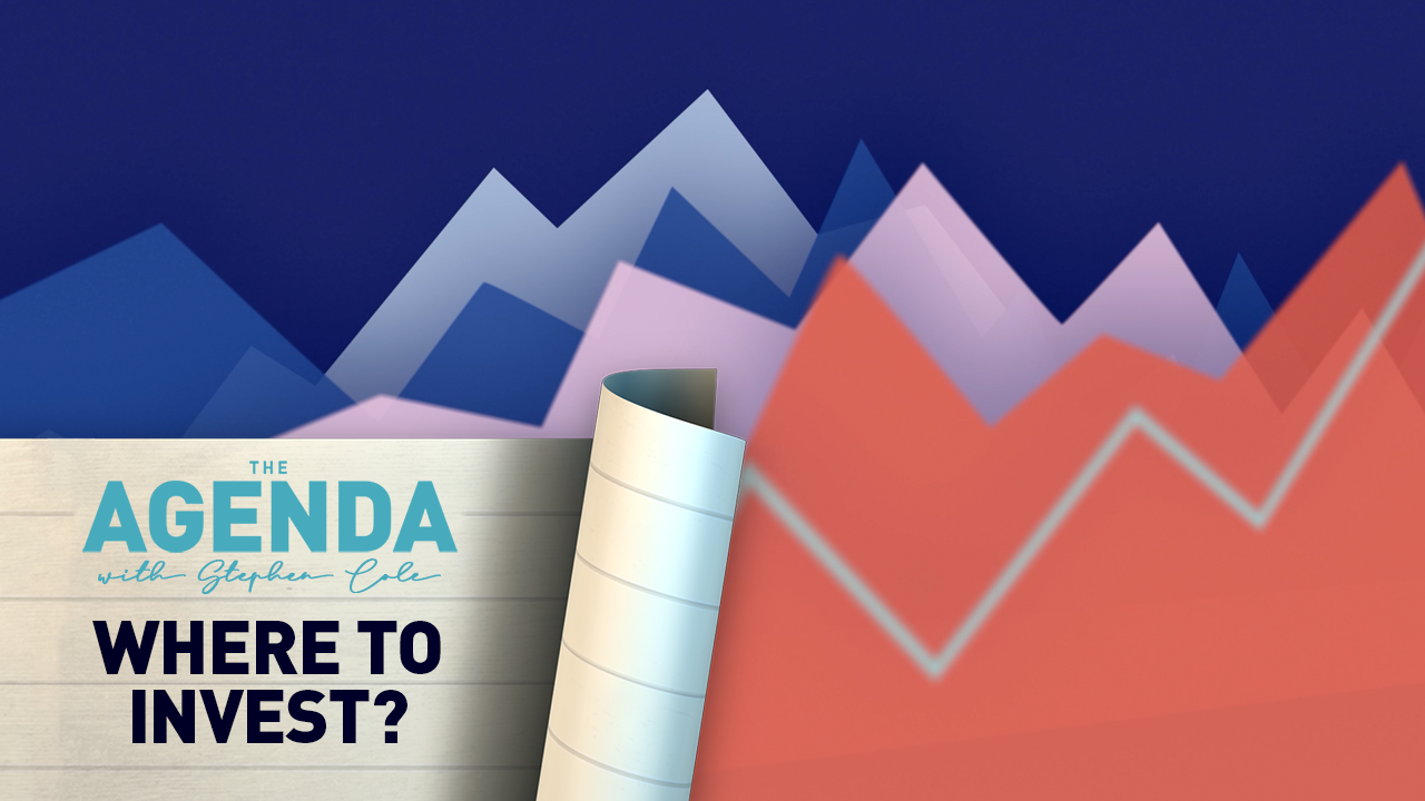 Where to invest? #TheAgenda​ with Stephen Cole