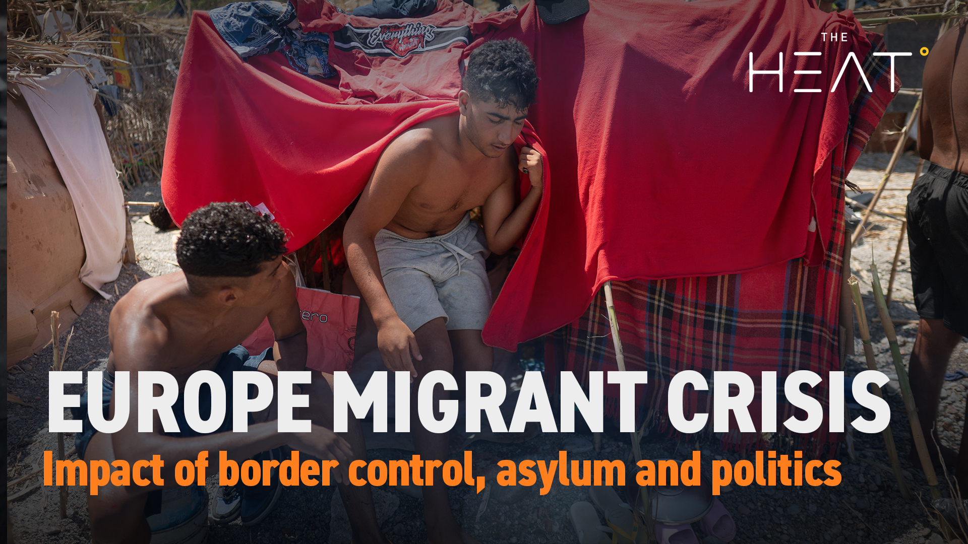 The Heat: Europe’s migrant crisis | Grappling with asylum and politics