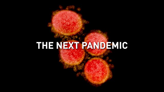 Full Frame: The Next Pandemic
