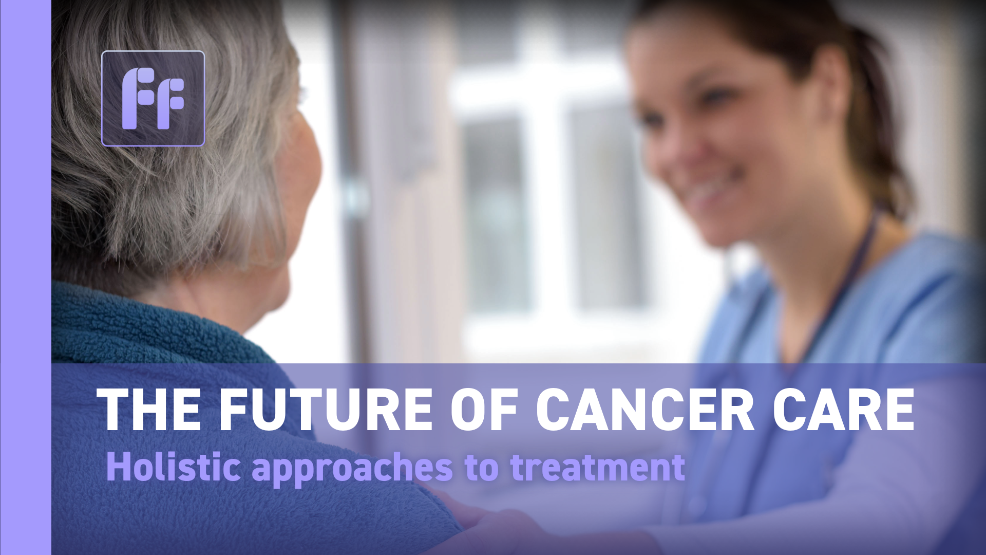 Full Frame: The Future of Cancer Care