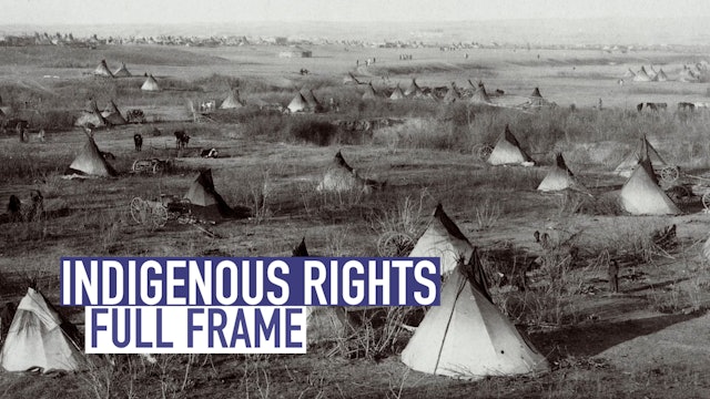 Full Frame: Indigenous Rights
