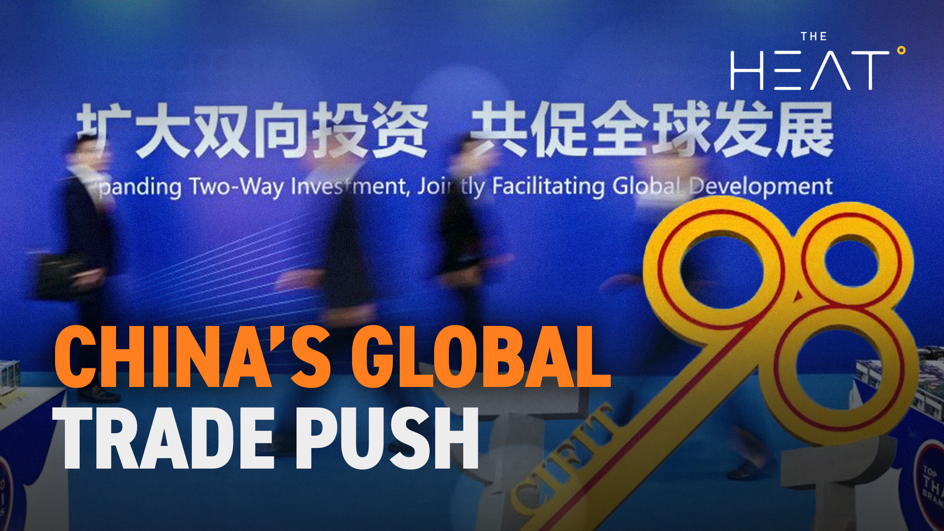 The Heat: China’s Global Trade Push