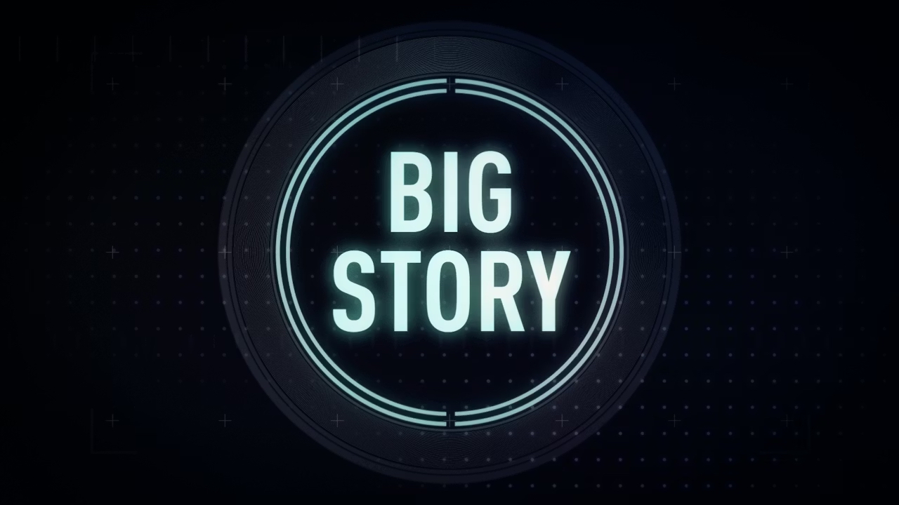 Big Story
