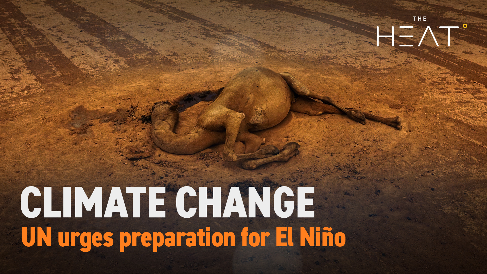 The Heat: Climate Change | El Niño warning