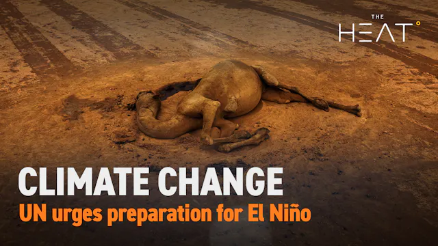 The Heat: Climate Change | El Niño wa...