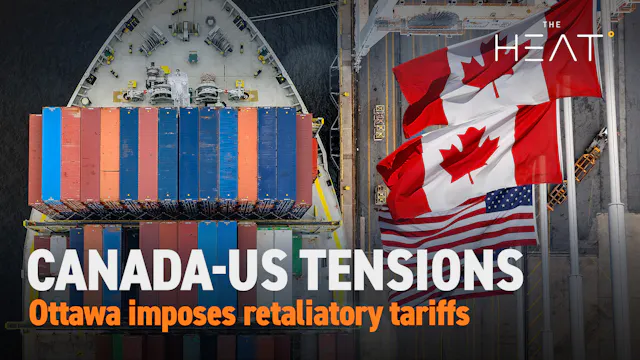 The Heat: Canada-US Tensions | Trade ...