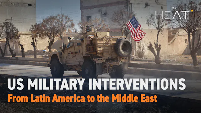 The Heat: US Military Interventions |...