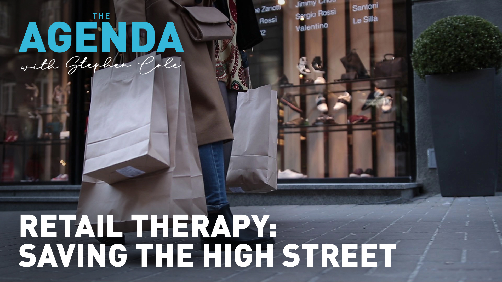 RETAIL THERAPY: Saving the high street - The Agenda with Stephen Cole