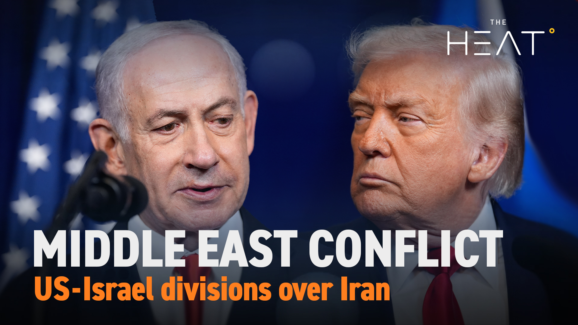 The Heat: Middle East Conflict | US-Israel divisions over Iran