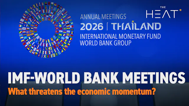 The Heat: IMF-World Bank Meetings