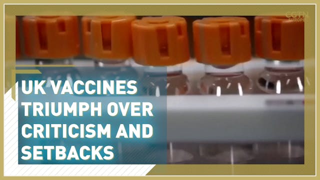 UK vaccines triumph over criticism an...