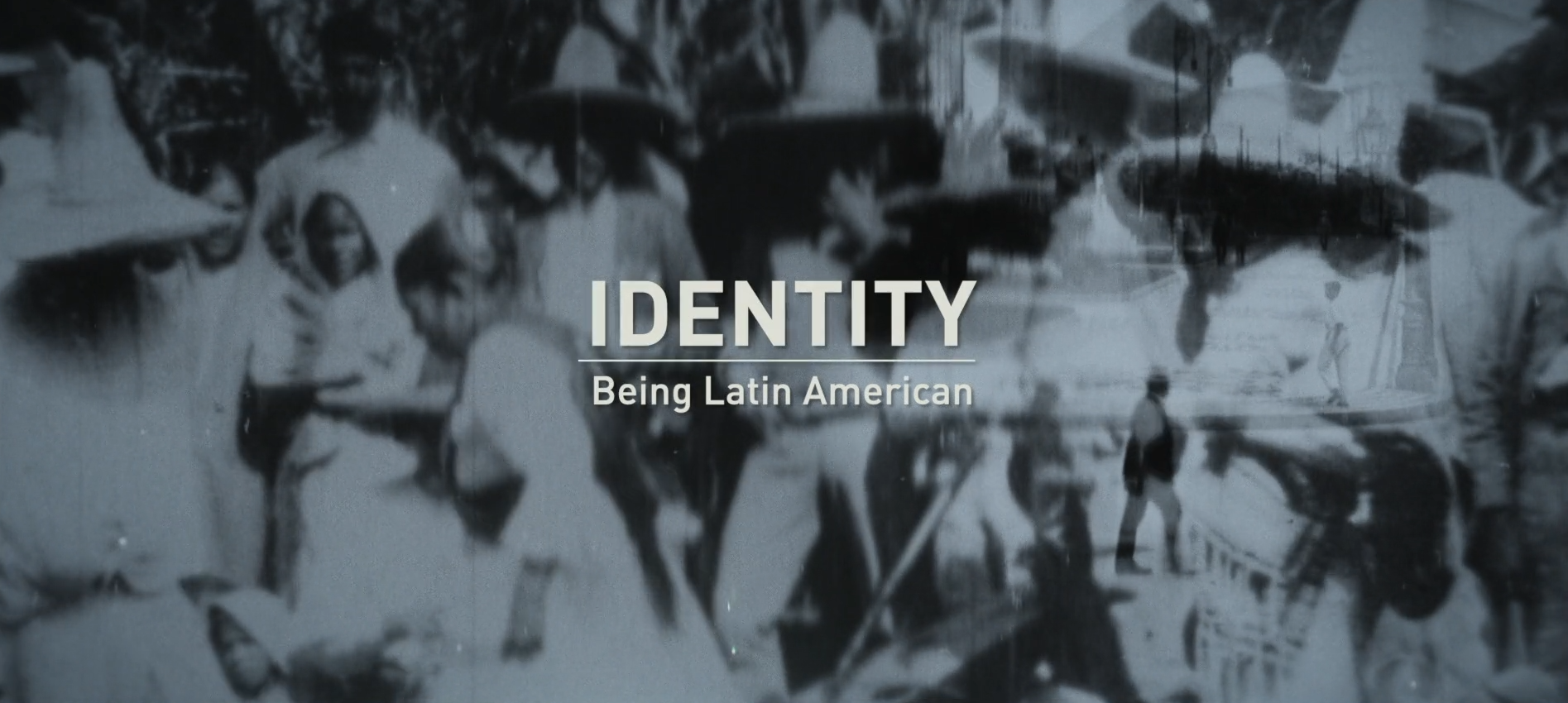 Identity: Being Latin American
