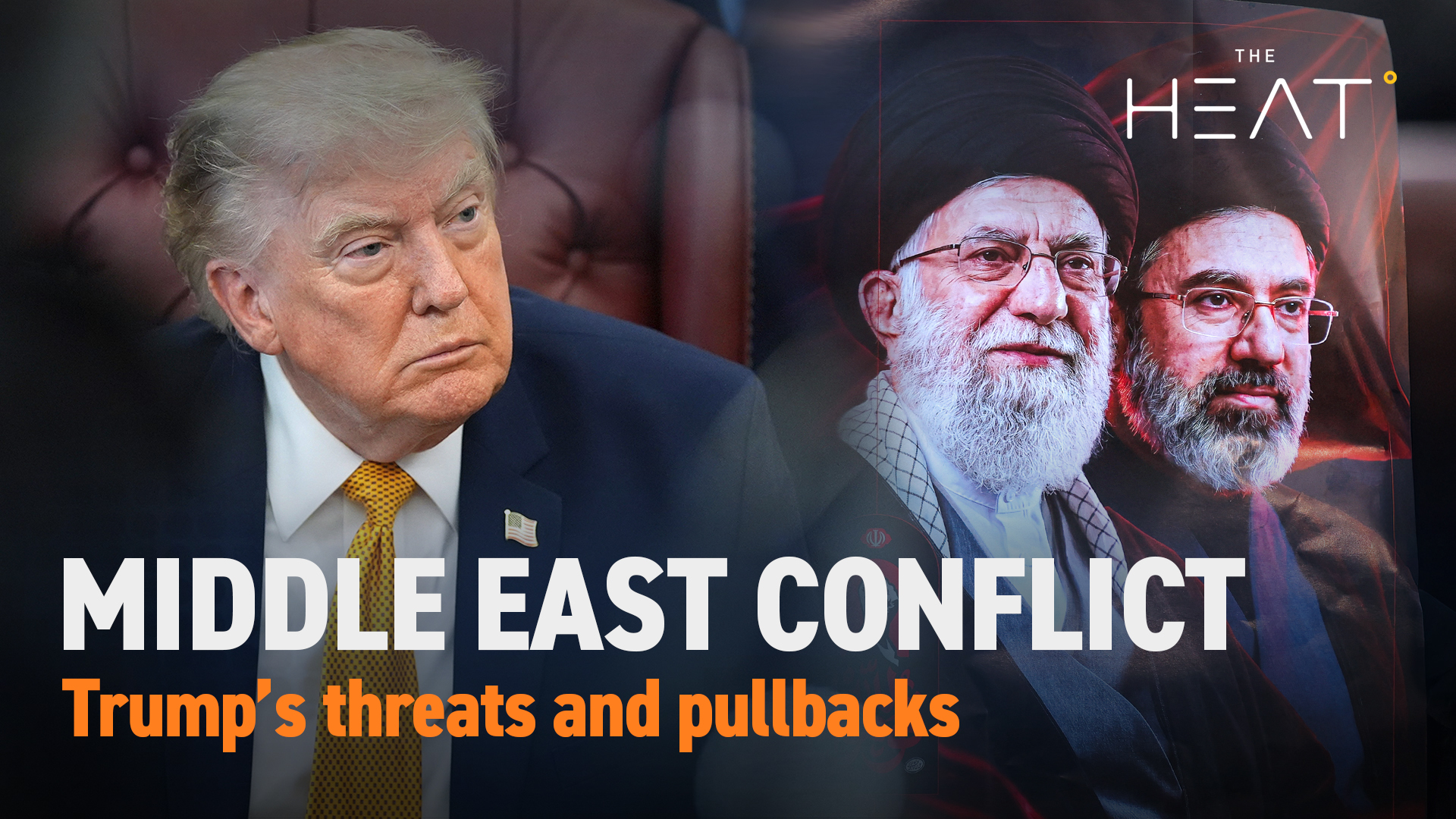 The Heat: Middle East Conflict | Trump’s pullbacks