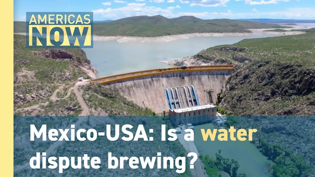 This Week on Americas Now: Mexico’s w...