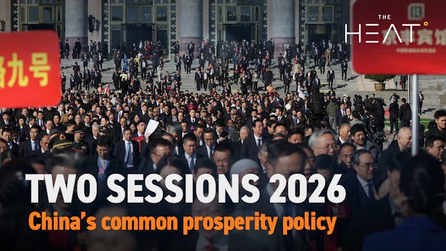 The Heat: Two Sessions 2026 | China’s...