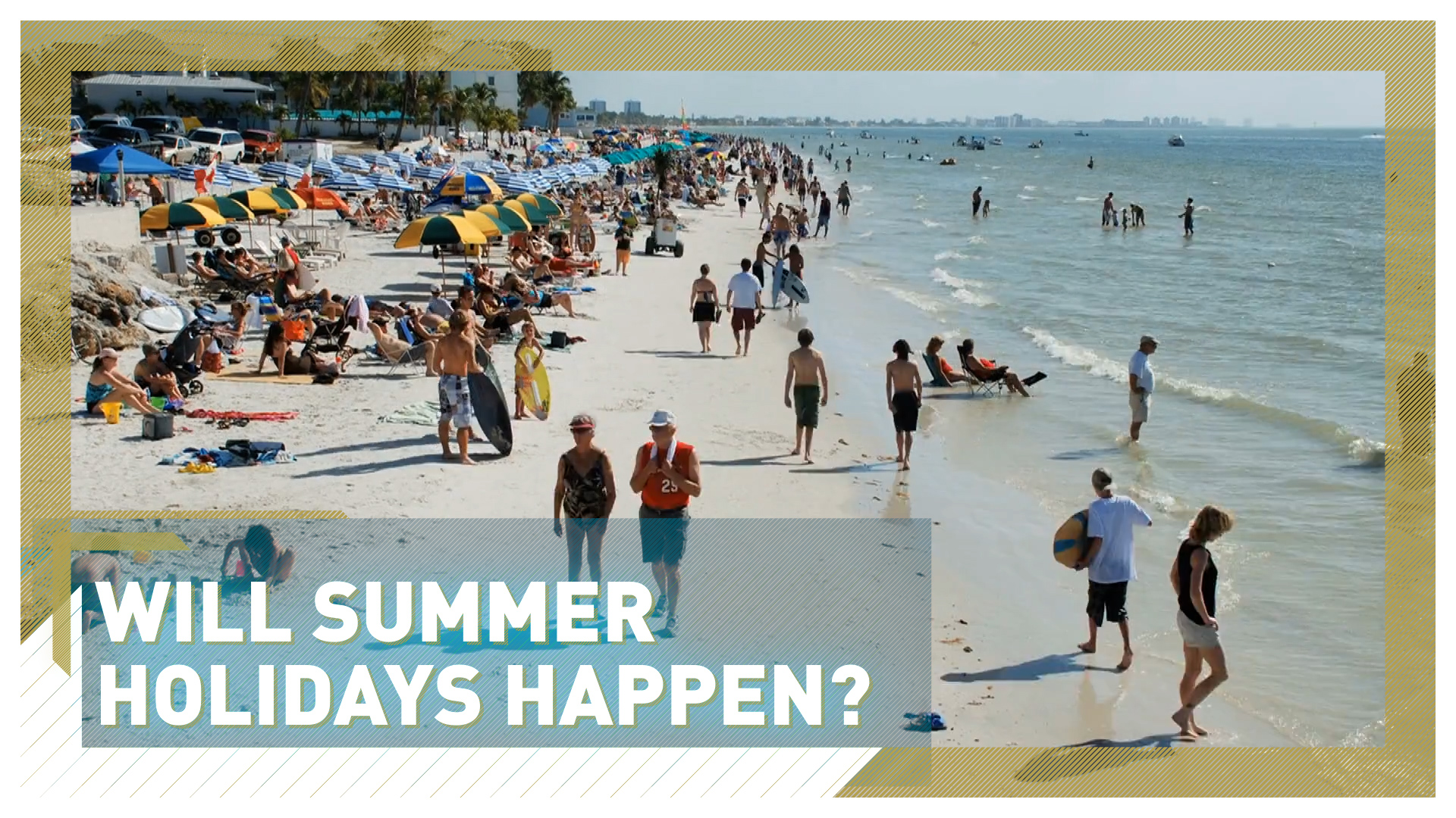 Will summer holidays happen in 2021?