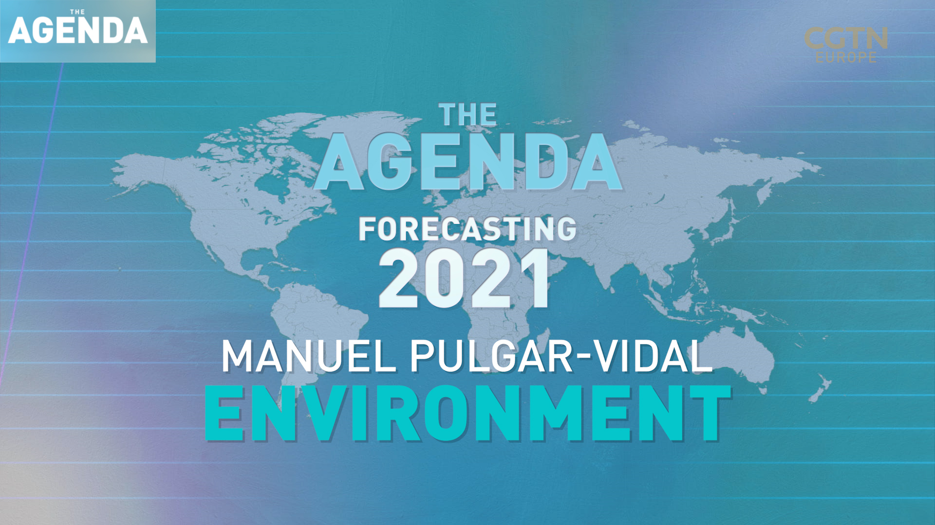 FORECASTING 2021: Manuel Pulgar-Vidal - #TheAgenda with Stephen Cole