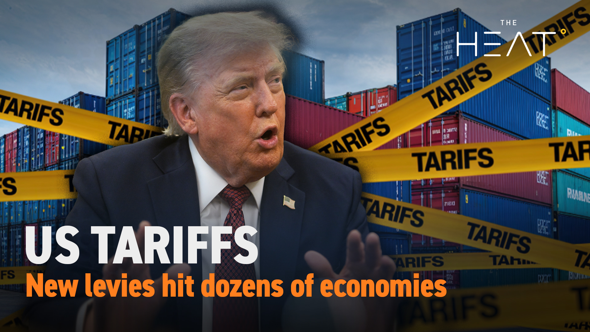 The Heat: US Imposes New Tariffs
