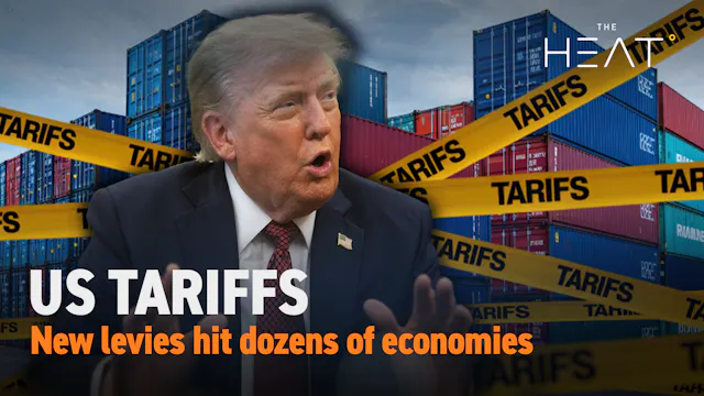 The Heat: US Imposes New Tariffs