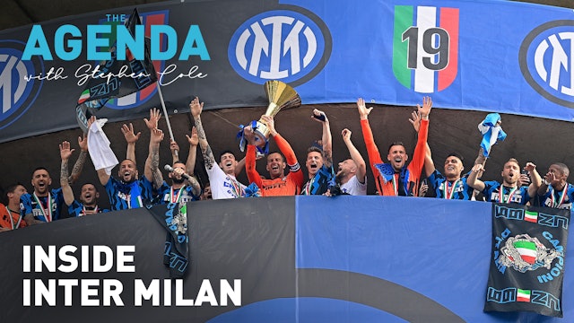 INSIDE INTER MILAN - The Agenda with Stephen Cole