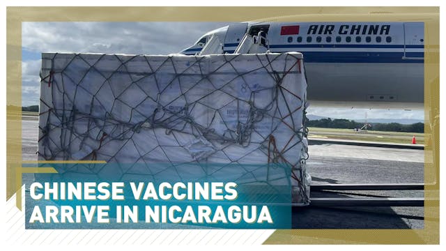 Chinese vaccines arrive in Nicaragua