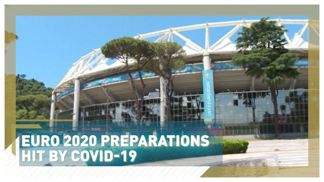 Euro 2020 preparations hit by COVID-19 