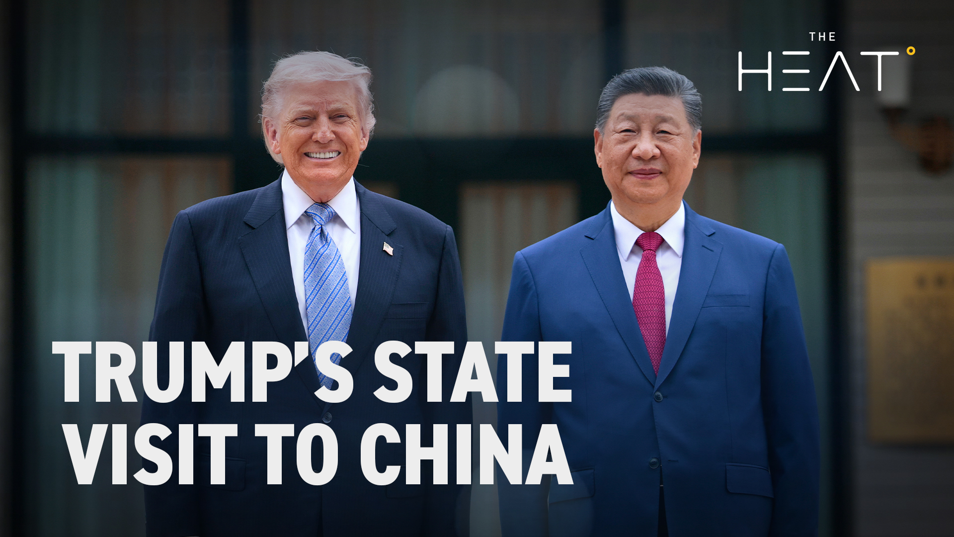 The Heat: Trump’s State Visit to China | Day 3