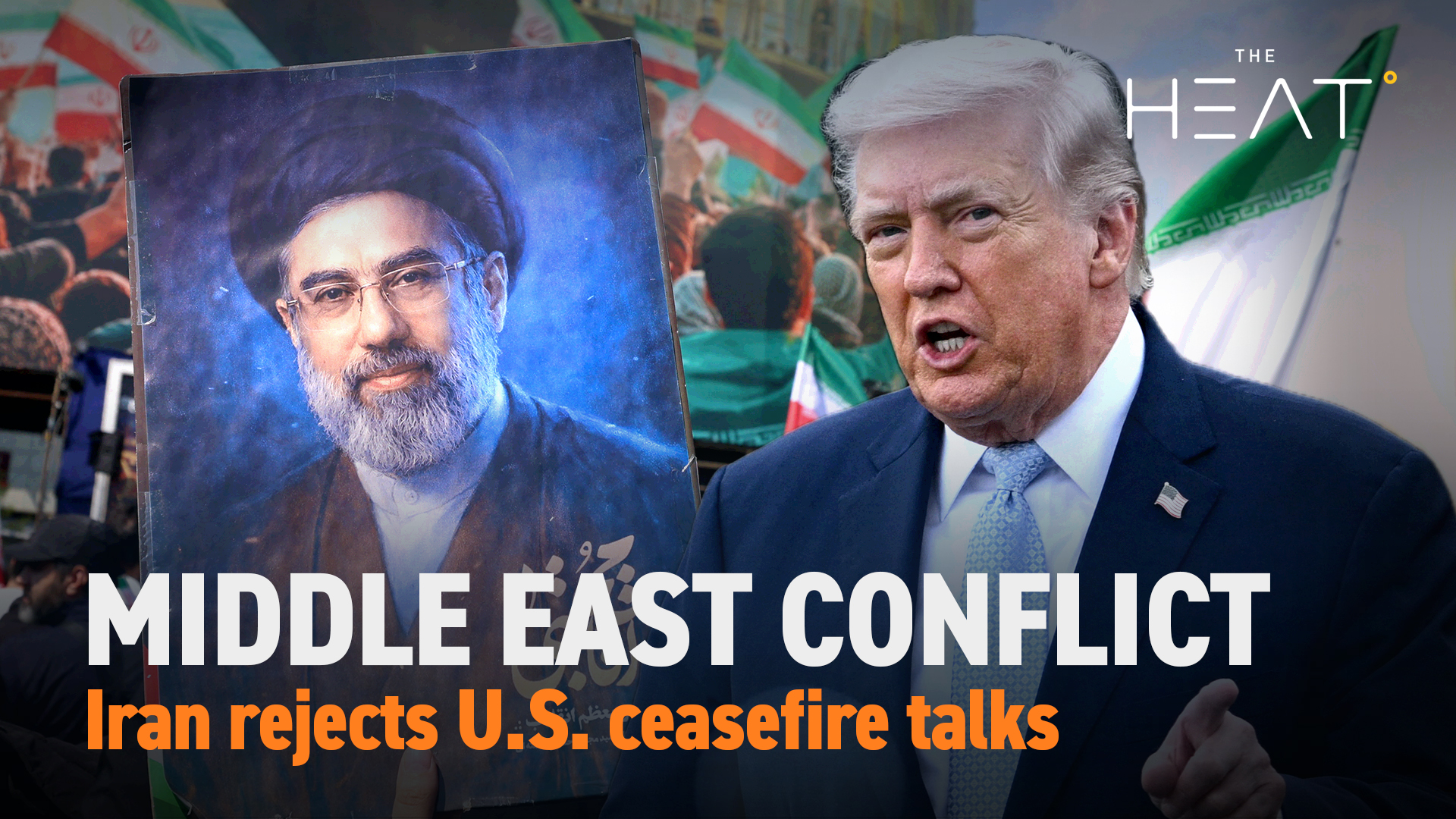 The Heat: Middle East Conflict | Iran rejects U.S. ceasefire talks