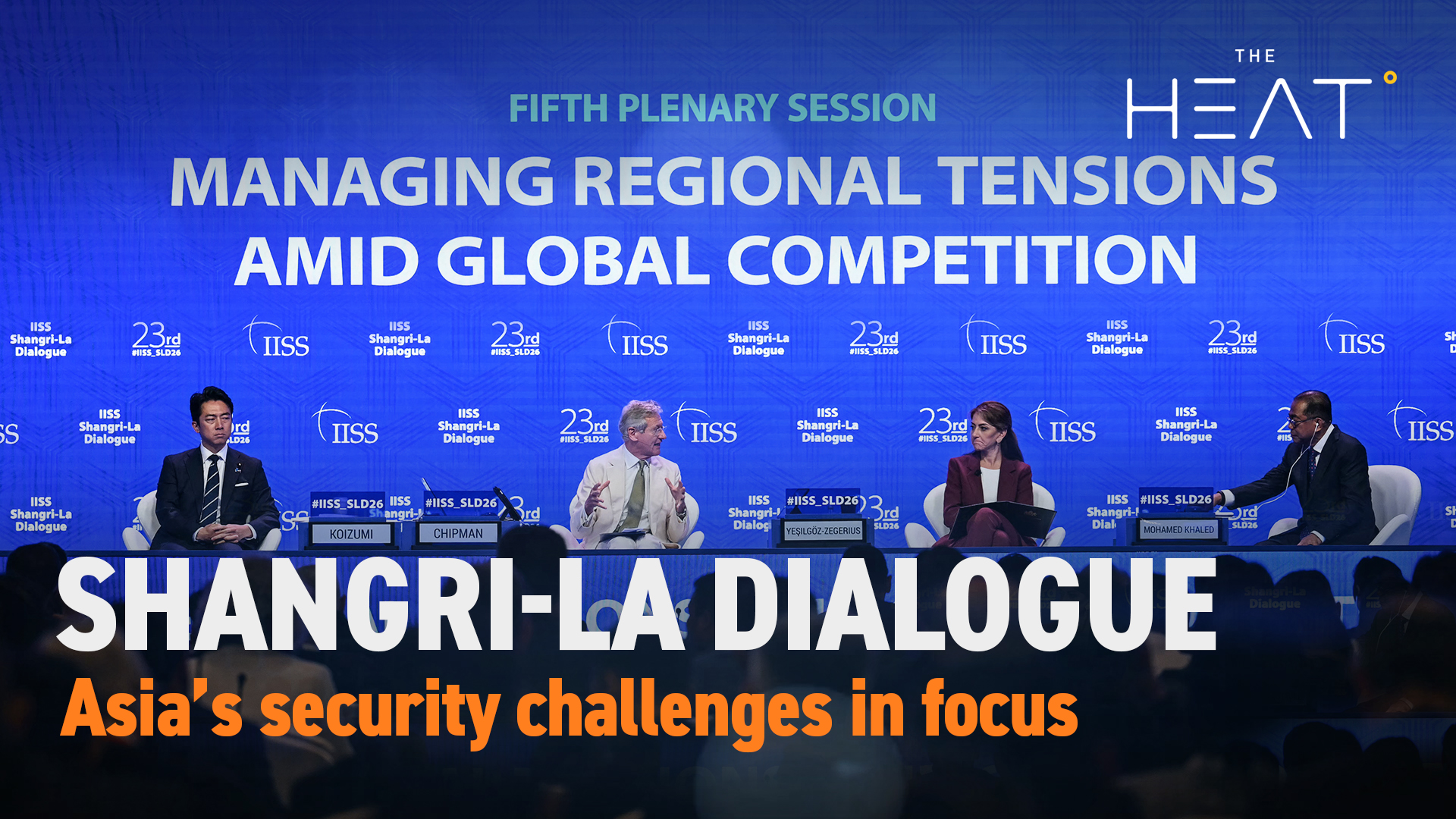 The Heat: Shangri-La Dialogue | Asia’s security challenges