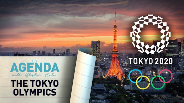 THE TOKYO OLYMPICS - The Agenda with ...