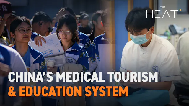 The Heat: China’s Medical Tourism & E...