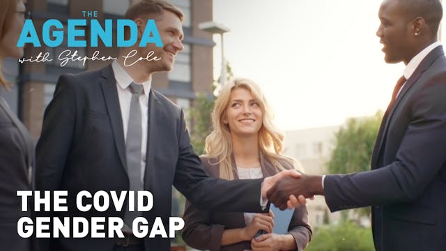  The Covid gender gap  - #TheAgenda w...