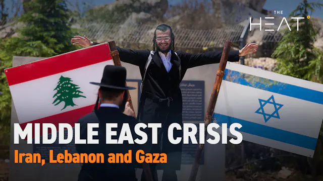The Heat: Middle East Crisis | Iran, ...