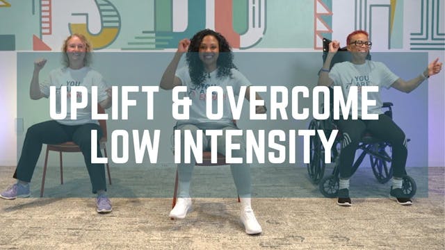 Uplift & Overcome Low Intensity with ...