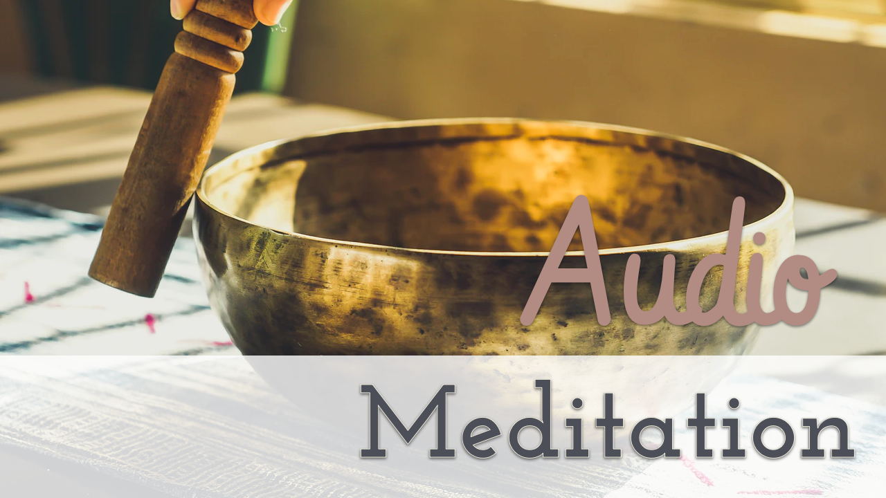 Meditation - Audio