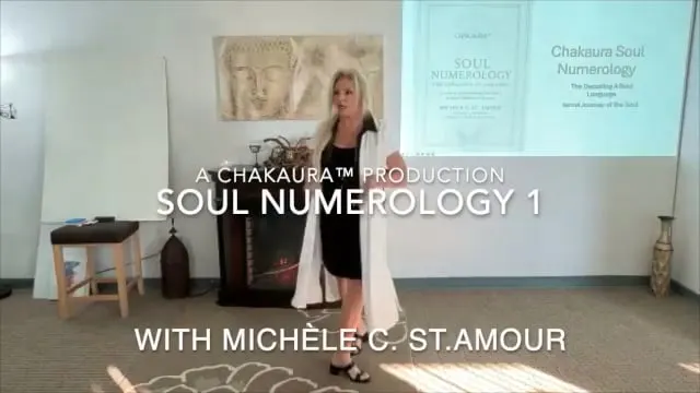 Chakaura™ Soul Numerology Part 1 with Michèle C. St.Amour | Soul Expert