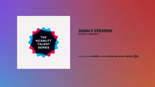 KBT S1E9 John F Stevens