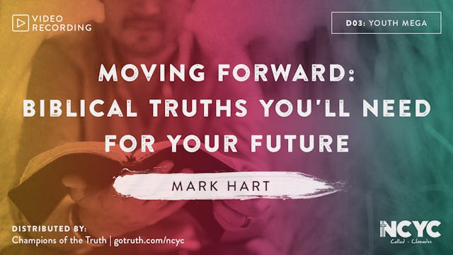 D03 - Moving Forward: Biblical Truths You'll Need for Your Future