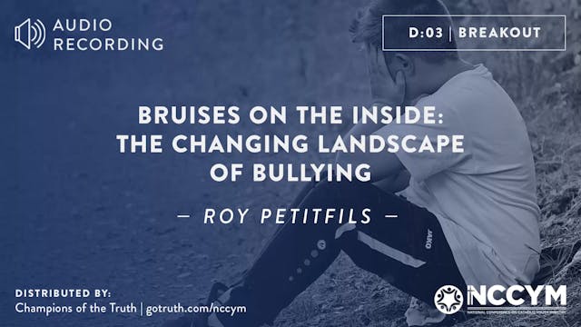 D03 Bruises on the Inside - The Changing Landscape of Bullying