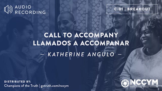 C01 - Call To Accompany LLamados a Accompanar