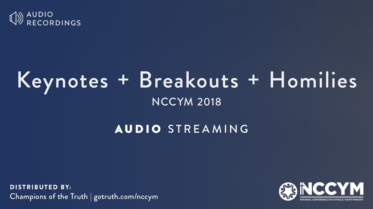 2018 NCCYM Audio - 63 Keynotes, Breakouts