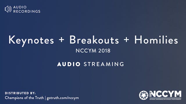 2018 NCCYM Audio - 63 Keynotes, Breakouts