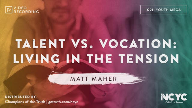 C01 - Talent vs. Vocation: Living in the Tension