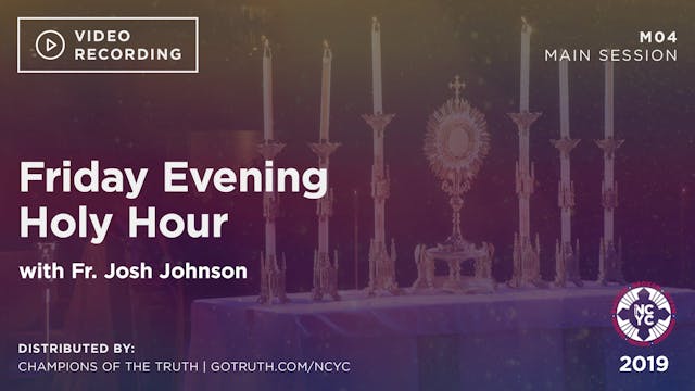M04 - Friday Evening Holy Hour