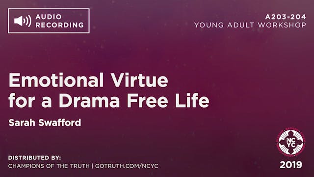 A203-204 - Emotional Virtue for a Drama Free Life