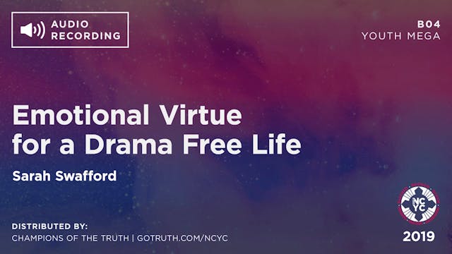 B04 - Emotional Virtue for a Drama Free Life