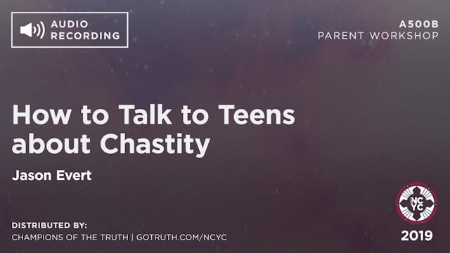 A500B - How to Talk to Teens about Ch...