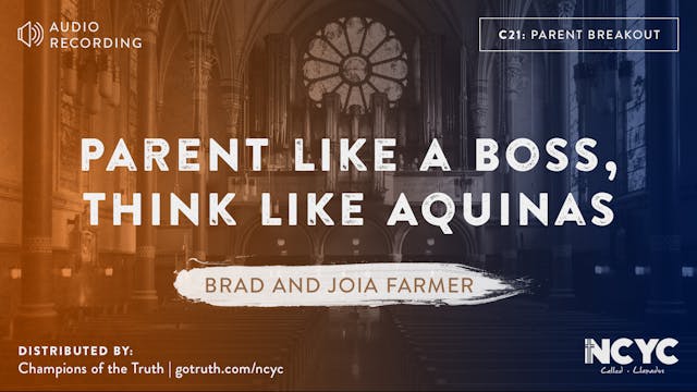C21 - Parent like a Boss, Think like Aquinas