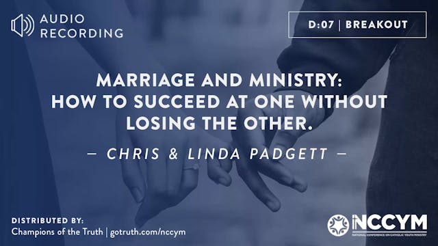D07 - Marriage and Ministry: How to s...