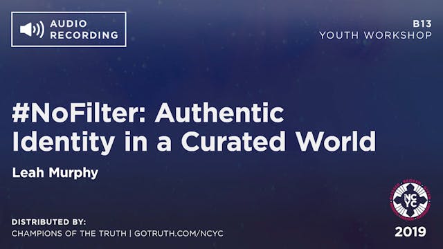 B13 - #NoFilter: Authentic Identity in a Curated World